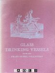Franz  W. Sichel - Glass Drinking Vessels from the Franz Sichel Collection