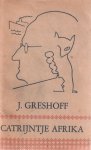 Greshoff, J. - Catrijntje Afrik