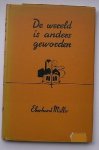 MULLER, EBERHARD, - De wereld is anders geworden. De weg der kerk in de 20ste eeuw.