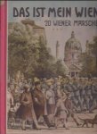 - Das ist Mein Wien! 40 jahre Wiener Musik. Zwanzig Wiener Märche für Klavier. Dritte Folge - Das ist Mein Wien! 40 jahre Wiener Musik. Zwanzig Wiener Märche für Klavier. Dritte Folge