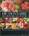 Rappard, Willem / Hostyn, Norbert - Dictionnaire des peintres de fleurs Belges et hollandais nes entre 1750 et 1880.