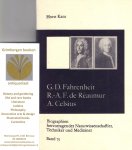 Kant, Horst - G. D. Fahrenheit; R.-A. F. de Réaumur, A. Celsius, Biographien