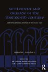 Gil Fishhof ,  Judith Bronstein ,  Vardit Shotten-Hallel - Settlement and Crusade in the Thirteenth Century