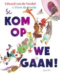 Edward van de Vendel - Kom op, we gaan!