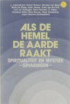 L. Layendecker e.a. - Als de hemel de aarde raakt - Spiritualiteit en Mystiek - Ervaringen