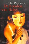 Parkhurst, Carolyn - De honden van Babel