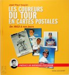 Jean-Paul Vespini - Les coureurs du Tour de France en cartes postales De 1903 à nos jours