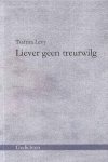 Levy, Tsafrira - Liever Geen Treurwilg: Gedichten