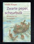 Roeper, V. - Zwarte peper, scheurbuik / kinderen op reis met de Verenigde Oost-Indische Compagnie