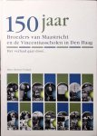 Marry Remery-Voskuil - 150 jaar Broeders van Maastricht en de Vincentiusscholen in Den Haag
