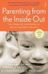 Daniel J. Siegel ; Mary Hartzell - Parenting from the Inside Out