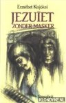 Kisjókai, Erzsébet - Jezuïet zonder masker