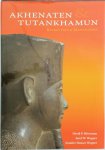 Silverman, David P., Wegner, Josef W., Wegner, Jennifer Houser - Akhenaten and Tutankhamun Revolution and Restoration