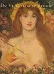 E. Prettejohn - Victoriaanse Droom