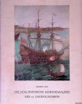 Bol, L.J. - Die Holländische Marinemalerei des 17. Jahrhunderts