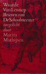 Linde (pseudoniem De Schoolmeester, (Rotterdam, 12 maart 1808 - Londen, 27 januari 1858), Gerrit van de - Waarde van Lennep. Brieven van De Schoolmeester toegelicht door Marita Mathijsen.