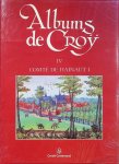  - Albums de Croÿ IV - Comté de Haunaut I