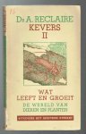Reclaire, A - Kevers dln 1, 2 en 3 (reeks Wat leeft en groeit)