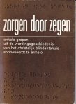 Henk Fidder - Zorgen door zegen - enkele grepen uit de wordingsgeschiedenis van het christelijk blindentehuis 'sonnenheerdt' te ermelo
