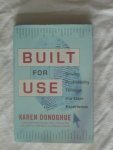 Donoghue, Karen - Built for use. Driving Profitability Through the User Experience