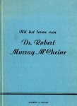 Bonar, Andrew A. - Bonar, Andrew A.-Uit het leven van ds. Robert Murray M'Cheine