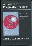 Nicholas Rescher 45394 - A System of Pragmatic Idealism: Volume 3 - Metaphilosophical Inquiries