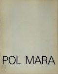 Pol Mara, Galerie Veranneman - Pol Mara Exposition . Galerie Veranneman, Brussel, 16-11-72-9-12-72