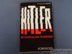 Röhrs, Hans-Dietrich. - Hitler - die Zerstörung einer Persönlichkeit. Grundlegende Feststellungen zum Krankheitsbild von Dr. med. H.-D. Röhrs. Mit 7 Abbildungen.