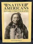 Tom Robotham - Native Americans in Early Photographs