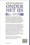 Farrow John .. Vertaling door A. Bobeldijk , & M. van Velzen  en A.L. Klein - Onder  het ijs ... Een koelbloedige afrekening in het kille Montreal. Alle sporen leiden naar de machtige farmacceutische industrie