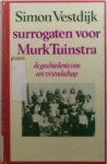  - VESTDIJK, SIMON - Surrogaten voor Murk Tuinstra,  192 blz.