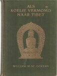 McGovern, William M. - Als koelie vermomd naar Tibet