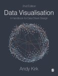 Andy Kirk 178058 - Data Visualisation A Handbook for Data Driven Design
