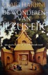 Harline, Craig - De wonderen van Jezus-Eik (Mirakelverhalen uit de zeventiende eeuw)