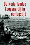 Anita van Dissel, Martin Elands, Hylke Faber, Pieter Stolk - De Nederlandse koopvaardij in oorlogstijd