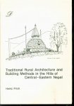Frick, Heinz - Traditional rural architecture and building methods in the hills of central-eastern Nepal