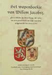 Aesch, F.J. van. / B. de Keijzer - Het wapenboekje van Willem Jacobsz. glasschilder in Den Haag, uit 1565, en een parenteel van zijn nazaten uitgewerkt tot circa 1700