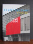 Bout, J. van den - Architectuur in Fryslân 1940 - 2000