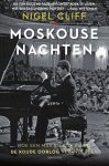 Nigel Cliff - Moskouse nachten