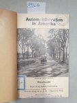 Riepert, Peter: - Automobilstraßen in Amerika. Reisebericht.