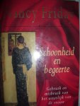 Friday, Nancy - Schoonheid en begeerte. Gebruik en misbruik van het uiterlijk van de vrouw