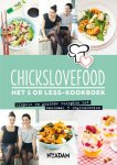 Nina de Bruijn, Elise Gruppen - Chickslovefood : Het 5 or less-kookboek simpele en gezonde recepten met maximaal 5 ingredienten