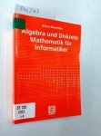 Denecke, Klaus: - Algebra und Diskrete Mathematik für Informatiker (German Edition)