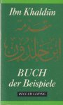 Khaldun, Ibn und Mathias Pätzold - Buch der Beispiele die Einführung al-Muqaddima