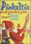 Laan, Dick - Pinkeltje en de gouden pen voor Dick Laan