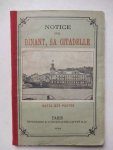 -. - Notice sur Dinant, sa citadelle.