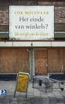 Cor Molenaar 78422 - Het einde van winkels? de strijd om de klant. waarom het niet meer vanzelfsprekend is om naar een winkel te gaan
