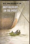 Hulst jr., W.G. van de - Het geheim in de mist