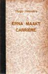 Henners, Hugo - Erna maakt carrière. Humoristische roman van een slecht meisje Henners, Hugo - Erna maakt carrière. Humoristische roman van een slecht meisje