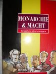 Deboosere, Sabine & Alboom, Ria Van & Wijngaert, Mark Van den - Monarchie & Macht. België en zijn koningen